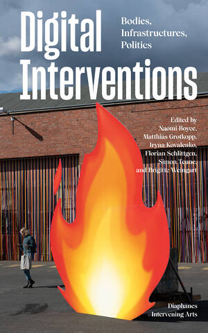 Naomi Boyce (Hg.), Matthias Grotkopp (Hg.), ...: Digital Interventions